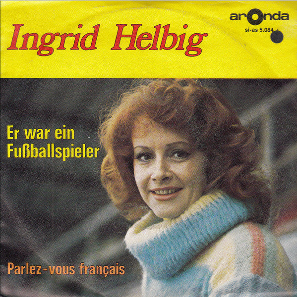 Ingrid Helbig : Er War Ein Fußballspieler (7", Single)