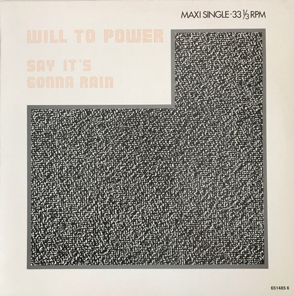 Will To Power : Say It's Gonna Rain (New Remixes) (12", Maxi)