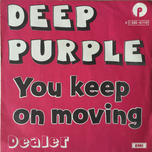Deep Purple : You Keep On Moving / Dealer (7", Single)