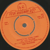The Walkers (2) : There's No More Corn On The Brasos (7", Single)