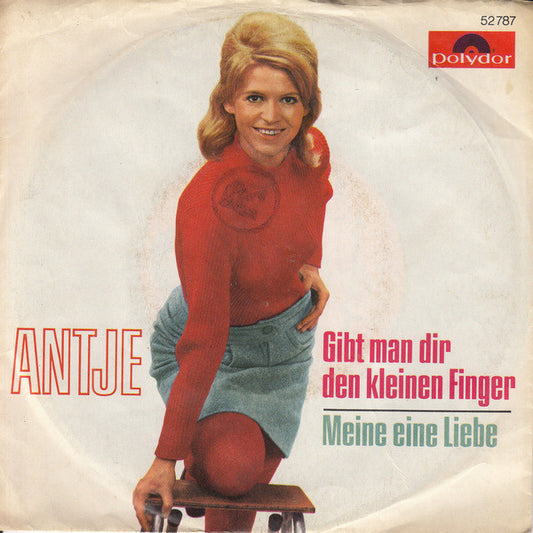 Antje (10) : Gibt Man Dir Den Kleinen Finger (7", Single, Mono)