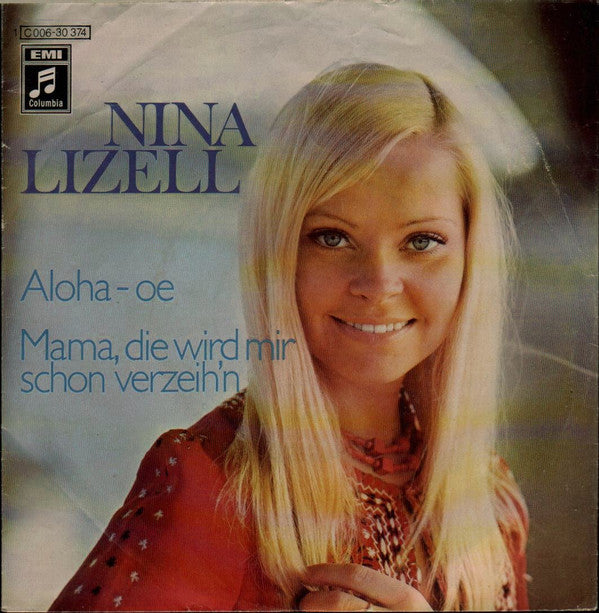 Nina Lizell : Aloha - Oe / Mama, Die Wird Mir Schon Verzeih´n (7", Single)