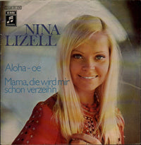 Nina Lizell : Aloha - Oe / Mama, Die Wird Mir Schon Verzeih´n (7", Single)