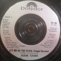 Judie Tzuke : Let Me Be The Pearl (7", Single)