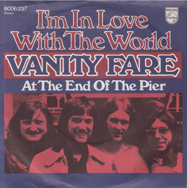 Vanity Fare : I'm In Love With The World (7", Single)