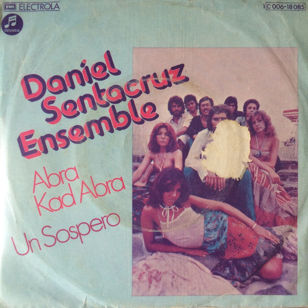 Daniel Sentacruz Ensemble : Abra Kad Abra - Un Sospero (7", Single)