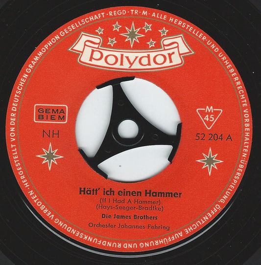 Die James Brothers : Hätt' Ich Einen Hammer (If I Had A Hammer) (7", Single)