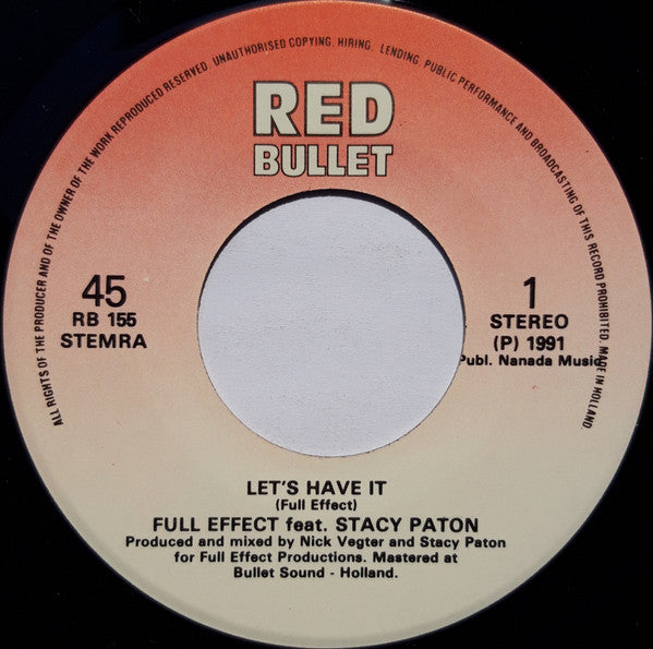Full Effect (12) Featuring Stacey Paton : Let's Have It / I Wanna Jam U (7", Single)
