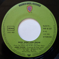 James Taylor (2) : Don't Let Me Be Lonely Tonight / Woh, Don't You Know (7", Single)