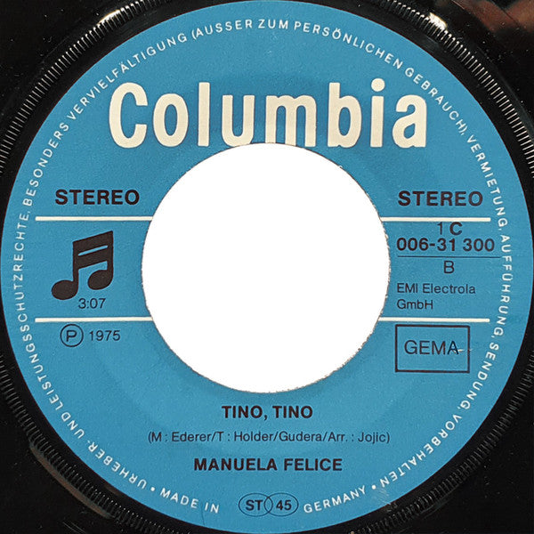 Manuela Felice : Mama, Dich Gibt's Nur Einmal Für Mich / Tino, Tino (7", Single)