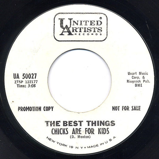 The Best Things : Chicks Are For Kids / You May See Me Cry (7", Promo)