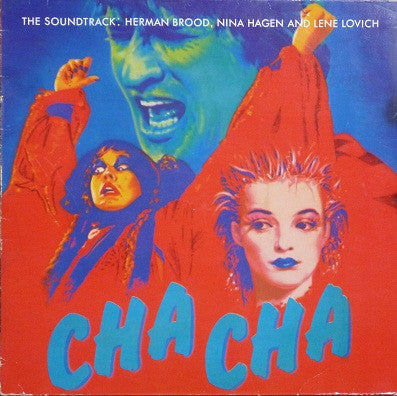 Various : Cha Cha (The Soundtrack: Herman Brood, Nina Hagen And Lene Lovich) (LP, Comp)
