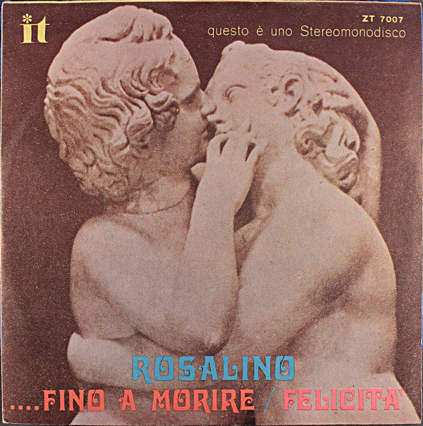 Rosalino Cellamare : ...Fino A Morire / Felicità (7")