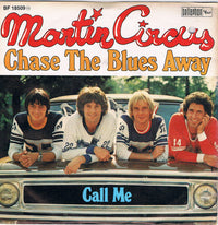 Martin Circus : Chase The Blues Away (7", Single)
