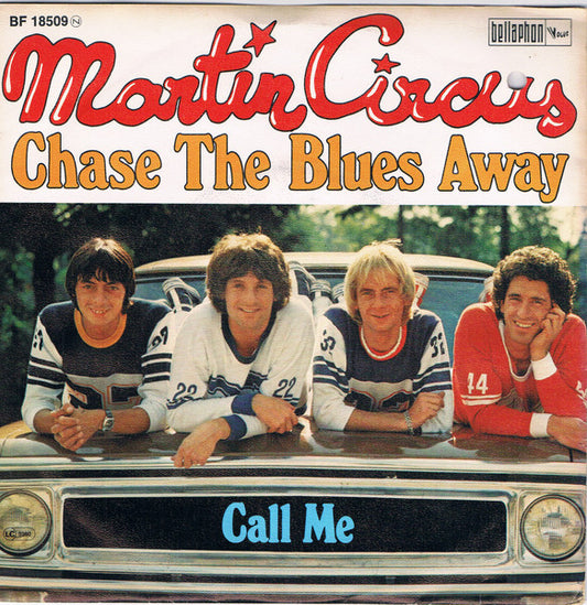 Martin Circus : Chase The Blues Away (7", Single)