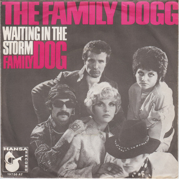 The Family Dogg* : Waiting In The Storm / Family Dog (7", Single, Mono)
