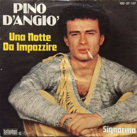 Pino D'Angiò : Una Notte Da Impazzire (7", Single)