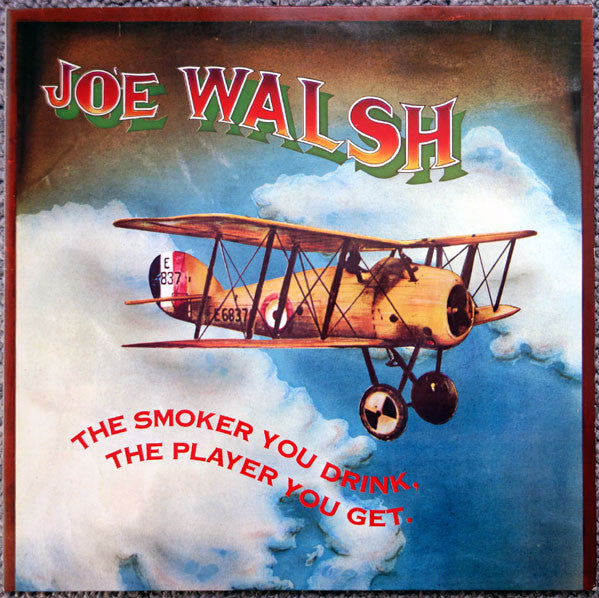 Joe Walsh : The Smoker You Drink, The Player You Get (LP, Album, RE)