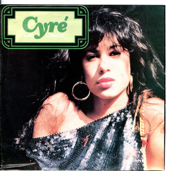 Cyré : Last Chance (7", Single)