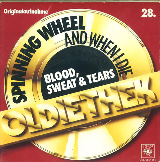 Blood, Sweat And Tears : Spinning Wheel / And When I Die (7", Single, RE)