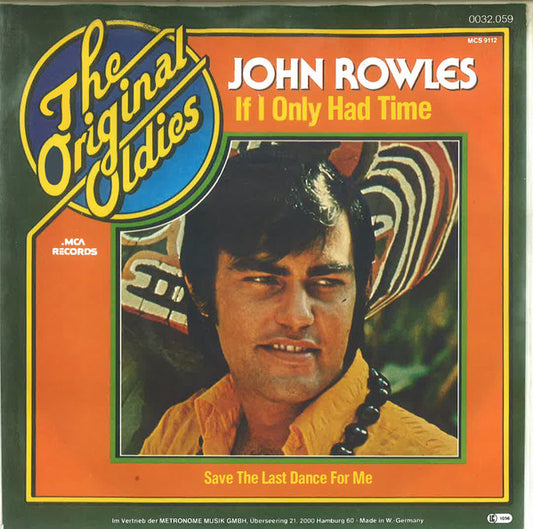 John Rowles : If I Only Had Time / Save The Last Dance For Me (7", RE)
