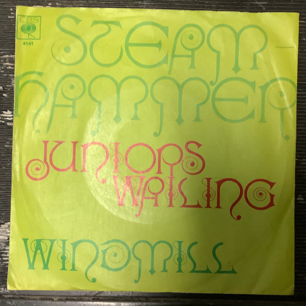 Steamhammer : Junior's Wailing / Windmill (7", Single)