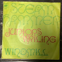 Steamhammer : Junior's Wailing / Windmill (7", Single)