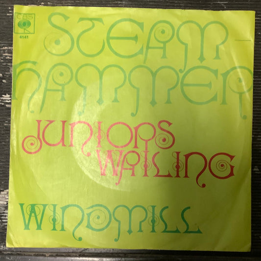 Steamhammer : Junior's Wailing / Windmill (7", Single)