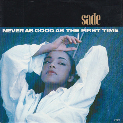Sade : Never As Good As The First Time (7", Single)