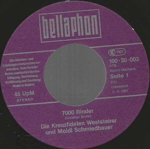 Die Kreuzfidelen Weststeirer* Und Moidl Schmiedbauer : 7000 Rinder (7", Single)