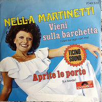 Nella Martinetti : Vieni Sulla Barchetta (7")