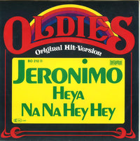 Jeronimo (2) : Heya / Na Na Hey Hey (7", Single, RE)