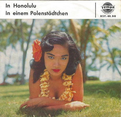 Die Bänkelsänger : In Honolulu / In Einem Polenstädtchen (7", Single)