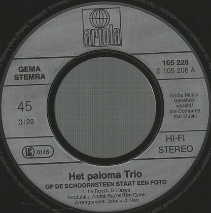 Het Paloma Trio* : Op De Schoorsteen Staat Een Foto (7", Single)