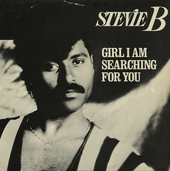 Stevie B : Girl I Am Searching For You (12")