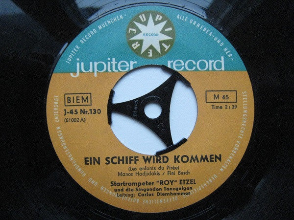 "Roy" Etzel* Mit Den Singenden Tanzgeigen* : Ein Schiff Wird Kommen / Das Ende Der Liebe (7", Single)