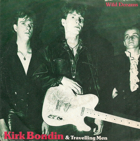 Kirk Bondin & Travelling Men : Wild Dreams (7")