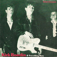 Kirk Bondin & Travelling Men : Wild Dreams (7")