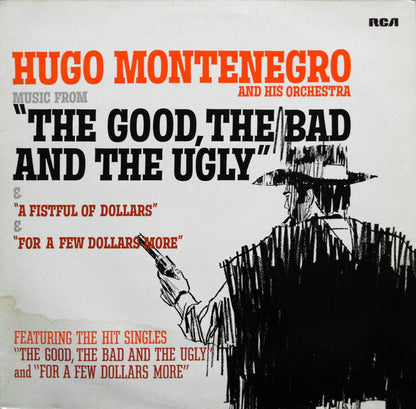 Hugo Montenegro And His Orchestra : Music From 'A Fistful Of Dollars', 'For A Few Dollars More' & 'The Good, The Bad And The Ugly' (LP, Album, RE)