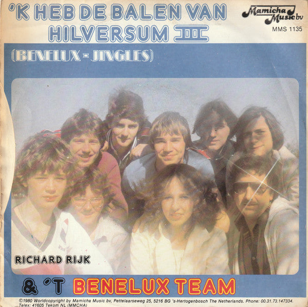 Richard Rijk & 't Benelux Team : 'k Heb De Balen Van Hilversum III (7", Single)