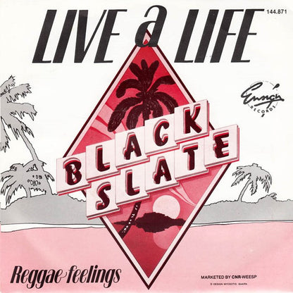 Black Slate : Live A Life (7", Single)