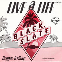 Black Slate : Live A Life (7", Single)