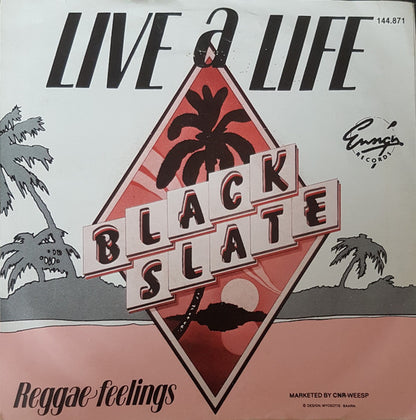 Black Slate : Live A Life (7", Single)