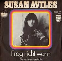 Susan Aviles* : Frag Nicht Wann / Versuche Zu Versteh'n (7", Single)