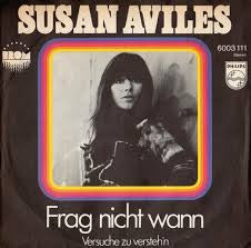 Susan Aviles* : Frag Nicht Wann / Versuche Zu Versteh'n (7", Single)