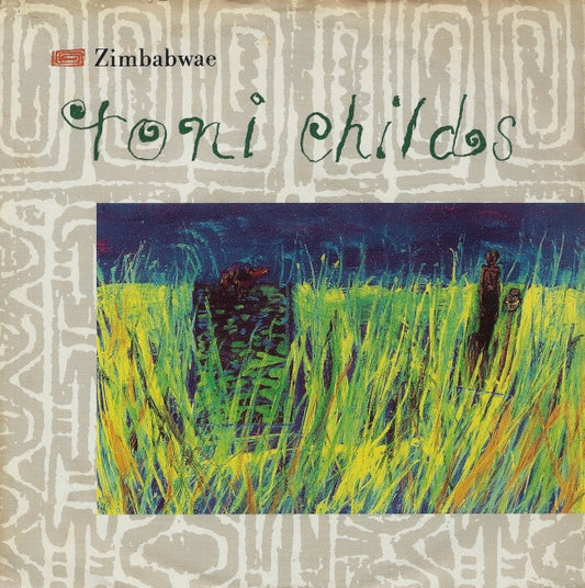 Toni Childs : Zimbabwae (7")