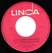 Willi Krawallowitsch Und Die Antialkoholiker : Schon Wieder Eine Seele Vom Alkohol Gerettettet (7", Single)