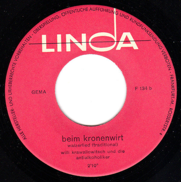 Willi Krawallowitsch Und Die Antialkoholiker : Schon Wieder Eine Seele Vom Alkohol Gerettettet (7", Single)