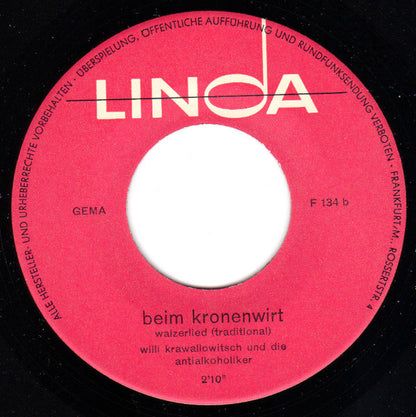 Willi Krawallowitsch Und Die Antialkoholiker : Schon Wieder Eine Seele Vom Alkohol Gerettettet (7", Single)