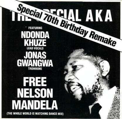 The Special AKA Featuring Ndonda Khuze, Jonas Gwangwa : Free Nelson Mandela (The Whole World Is Watching Dance Mix) (12", Single)